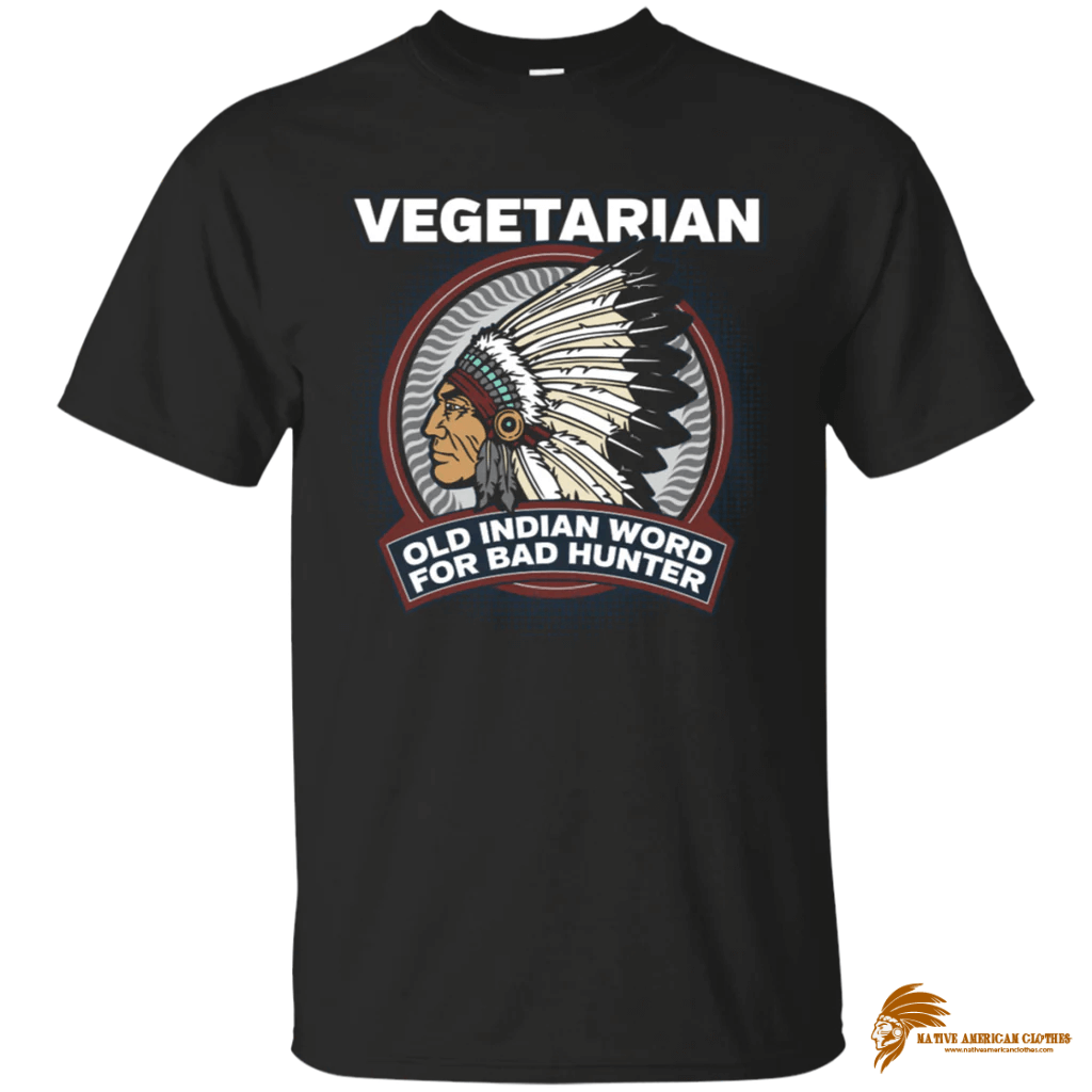 Native American T shirt with Vegetarian Old Indian Word For Hunter Design (1)